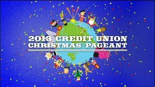 2013 Credit Union Christmas Pageant [upl. by Lemire]