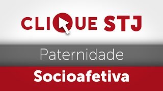 Clique STJ  Paternidade Socioafetiva 05102018 [upl. by Eenafets]