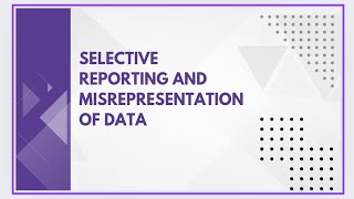 Selective reporting and misrepresentation of data [upl. by Pet60]