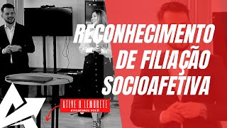 DIREITO DE FAMÍLIA Reconhecimento de filiação socioafetiva [upl. by Lovato]