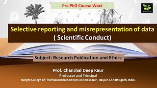 Selective reporting and misrepresentation of data  Scientific Conduct [upl. by Northway]