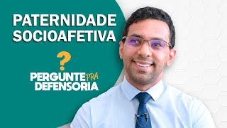 Paternidade socioafetiva O que é Como fazer o reconhecimento [upl. by Amalia]